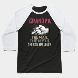 Grandpa The Man The Myth The Bad Baseball T-Shirt